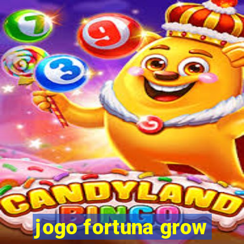 jogo fortuna grow